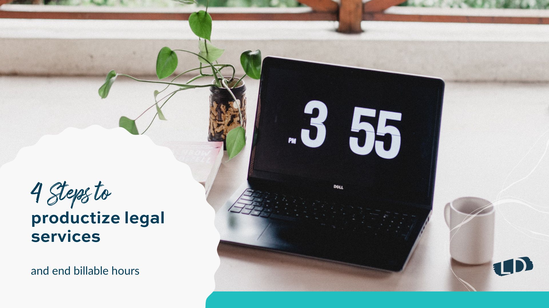 4 Steps to Productize Legal Services and End Billable Hours