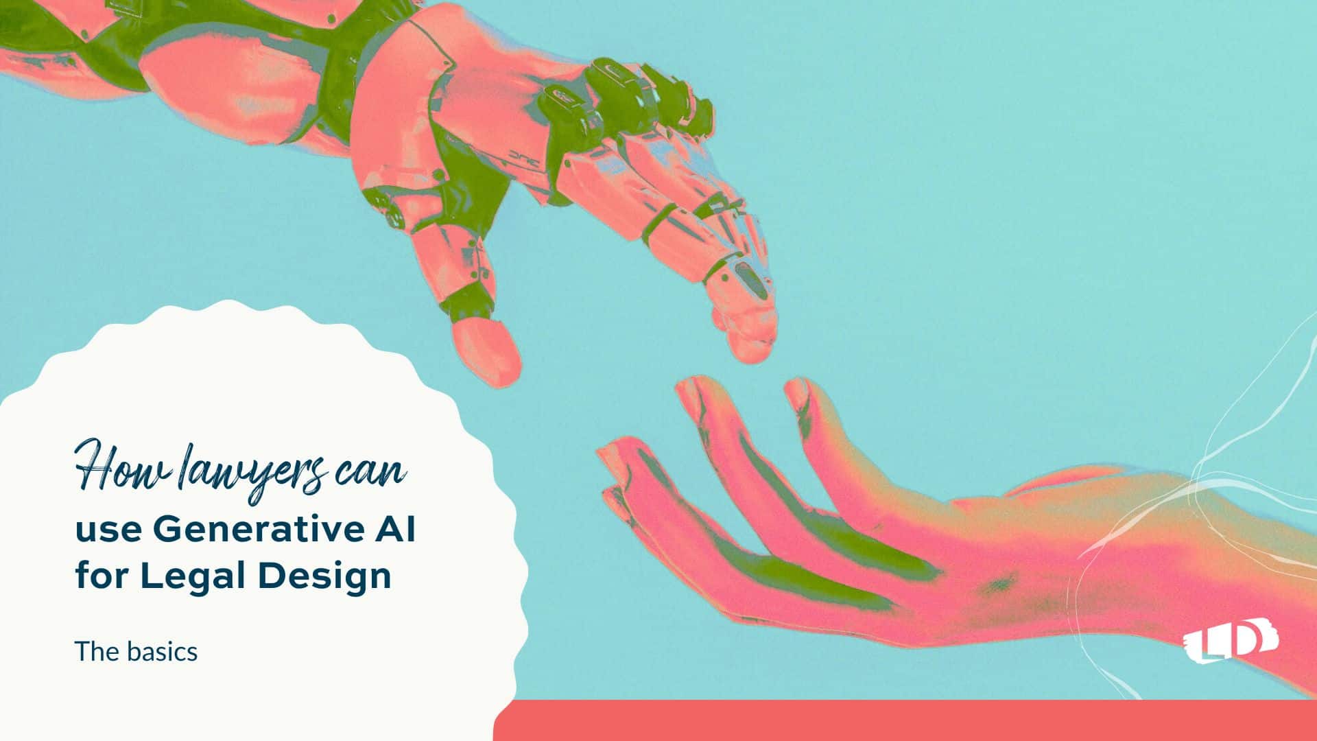 How Lawyers Can Use Generative AI for Legal Design - The Basics