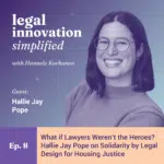 Legal Innovation Simplified: Design Thinking Tools and Legal Design for Future Law